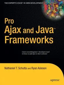 USED-Pro Ajax and Java Frameworks by Schutta, Nathaniel (Paperback)