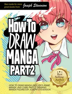 USED Book - How to Draw Manga Part 2: Drawing Manga Figures by Stevenson, Joseph (Paperback) - english