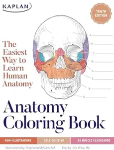 Anatomy Coloring Book with 450+ Realistic Medical Illustrations with Quizzes for Each (Kaplan Test Prep) Tenth Edition