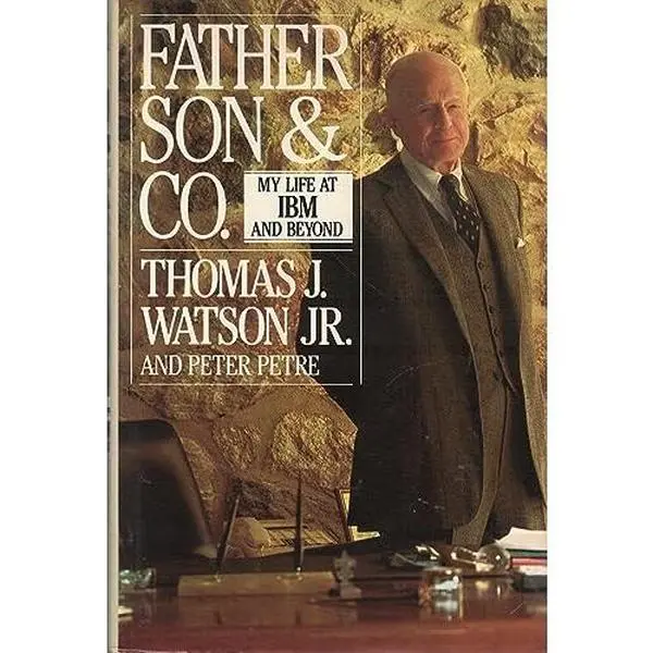 USED Book - Father, Son & Company: My Life at I. B. M. and Beyond by Watson, Thomas J. (Hardcover) - english