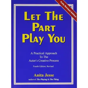 USED-Let the Part Play You: A Practical Approach to the Actor's Creative Process by Jesse, Anita (Paperback)