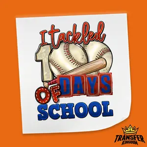 I Tackled 100 Days of School Baseball - Back To School DTF Heat Transfer Sheet