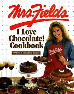 USED-Mrs. Fields I Love Chocolate! Cookbook: 100 Easy & Irresistible Recipes by Debbi Fields (Paperback)