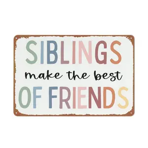 Siblings Make The Best Friends Wall Decor Able Playroom Aluminum Tin Signs Nursery Metal Posters for Living Room Bedroom Bathroom Decoration 8x12inch