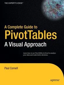 USED-A Complete Guide to PivotTables: A Visual Approach by Cornell, Paul (Paperback)