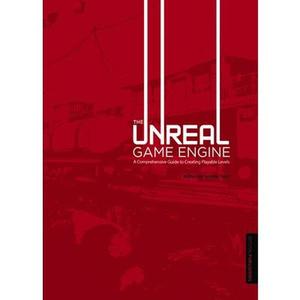 USED-The Unreal Game Engine: A Comprehensive Guide to Creating Playable Levels by Finch, Andrew (Paperback)