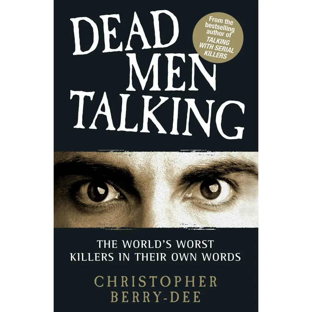 USED-Talking with Serial Killers: Dead Men Talking by Berry-Dee, Christopher (Paperback)