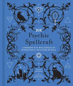 USED-Psychic Spellcraft: A Modern-Day Wiccapedia of Divination & Intuition Rituals by Robbins, Shawn (Hardcover)