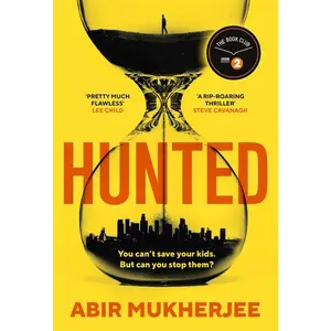 USED-Hunted: 'Twists you won't see coming, nail-biting suspense... and a father battling to save his family.' STEVE CAVANAGH by Abir Mukherjee (Paperback)