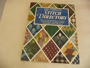 USED-Complete Stitch Directory: Knitting, Crochet, Embroidery and Needlepoint by Outlet Book Company Staff (Hardcover)