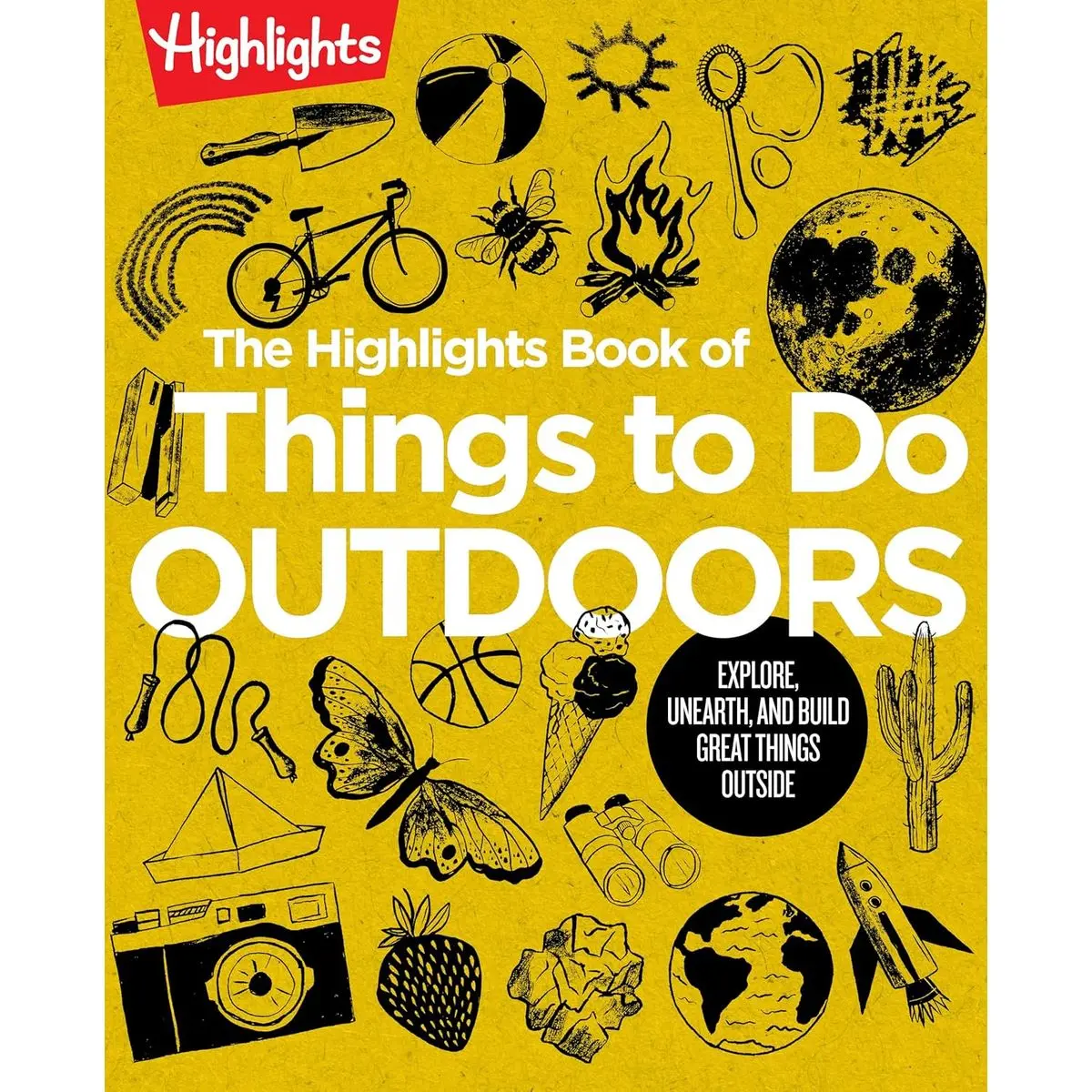 The Highlights Book of Things to Do Outdoors: Fun Nature Book of STEM Activities and Outdoor Games for Curious Kids 7 and Up, 100+ Ways to Explore Outdoors (Highlights Books of Doing) Paperback – April 25, 2023