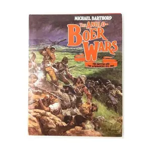 USED-Anglo-Boer Wars: The British and the Afrikaners 1815-1902 by Michael Barthorp (Hardcover)