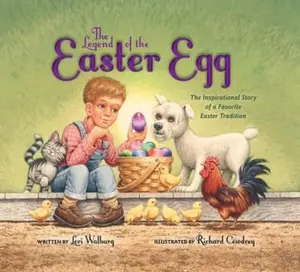 USED-The Legend of the Easter Egg, Newly Illustrated Edition: The Inspirational Story of a Favorite Easter Tradition by Walburg, Lori (Hardcover)