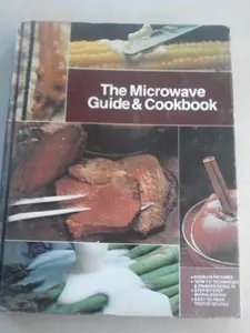 USED-THE MICROWAVE GUIDE AND COOKBOOK - General Electric by General Electric Company (Hardcover)