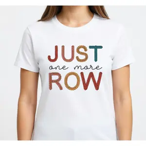 Just One More Row Crochet Shirt - Gift for Crochet Lover Unisex T-Shirt - Knitting Tee, Yarn Lover Gift, Funny Crochet Graphic Shirt, Knitting Lover T-Shirt