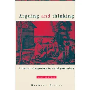 USED-Arguing and Thinking: A Rhetorical Approach to Social Psychology by Billig, Michael (Paperback)