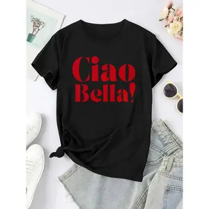 Women's 180g Black Cotton Crew Neck Short Sleeve T-Shirt with "Ciao Bella!" Red Print, Casual Graphic Tee for Women, Soft Comfortable Summer Top, Perfect for Everyday Style, Ideal Gift for Fashion Lovers, Breathable Fabric, Trendy Relaxed Fit