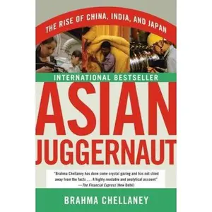 USED-Asian Juggernaut by Chellaney, Brahma (Paperback)
