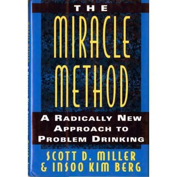USED-The Miracle Method: A Radically New Approach to Problem Drinking by Insoo Kim Berg (Hardcover)