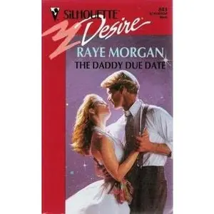 USED-The Daddy Due Date (Silhouette Desire, No 843) by Raye Morgan (Unknown)