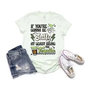 Salty Quote Tequila Graphic Tee Unisex Top Funny Drinking Shirt Casual Short Sleeve Crewneck Soft Lightweight Everyday Outfit Vacation Party Weekend Wear