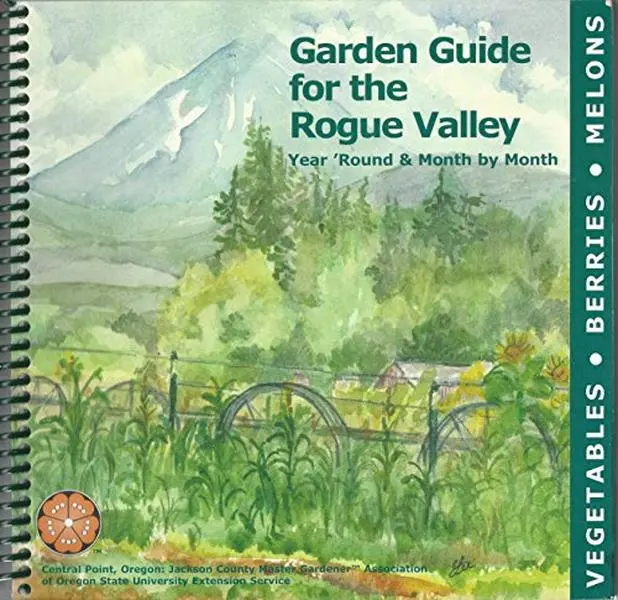 USED Book - Garden Guide for the Rogue Valley: Year 'Round & Month by Month - Vegetables, Berries, Melons by Julie Dock (Editor) (Paperback) - English