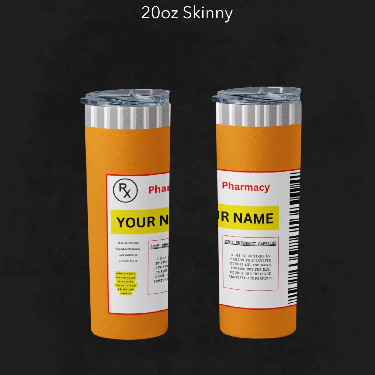 Medication Bottle - Pill Bottle -20oz Skinny RX Bottle - Personalized Tumbler - with lid & 2 straws