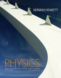 USED-Physics for Scientists and Engineers, Volume 1, Chapters 1-22, 7th Edition by Raymond A. Serway (Hardcover)
