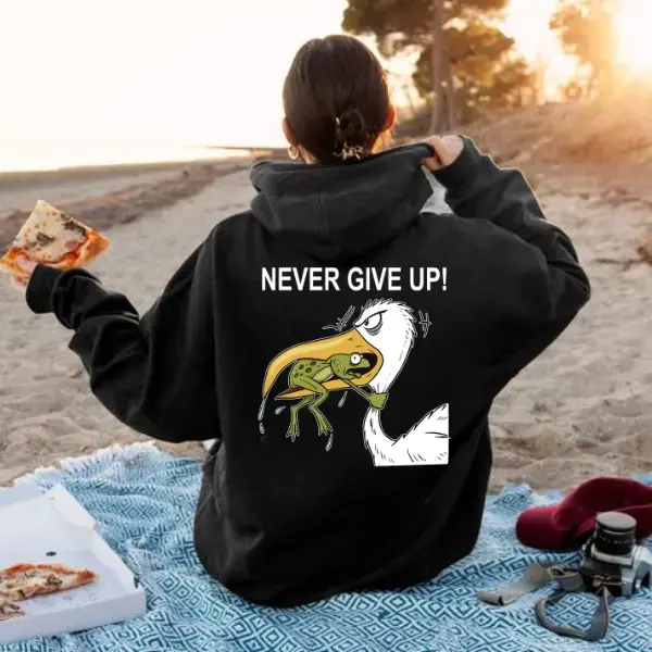 Never Give Up Frog Hoodie, Funny Wildlife Graphic Pullover, Cute Frog Lover Hoodie, Inspirational Animal Sweatshirt Style Gift