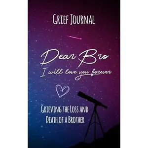 USED-Dear Bro I Will Love You Forever Grief Journal: Memory Book For Grieving And Processing The Death Of A Brother Night Sky Design Soft Cover by Brook, Alicia (Paperback)