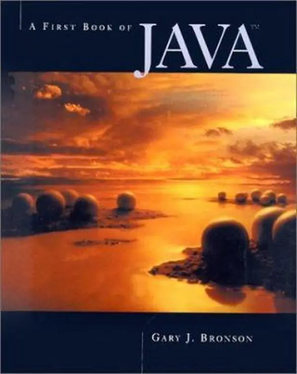 Used Book - A First Book of Java by Gary J. Bronson (Paperback, English) - For Students, Beginning Students - Covers Object-Oriented Programming, Event-Driven Programming, Graphical User Interfaces