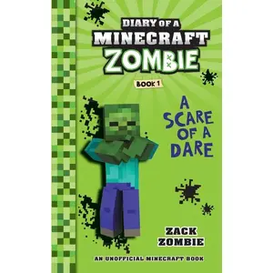 Diary of a Minecraft Zombie Book 1: A Scare of a Dare by Zack Zombie (Paperback)