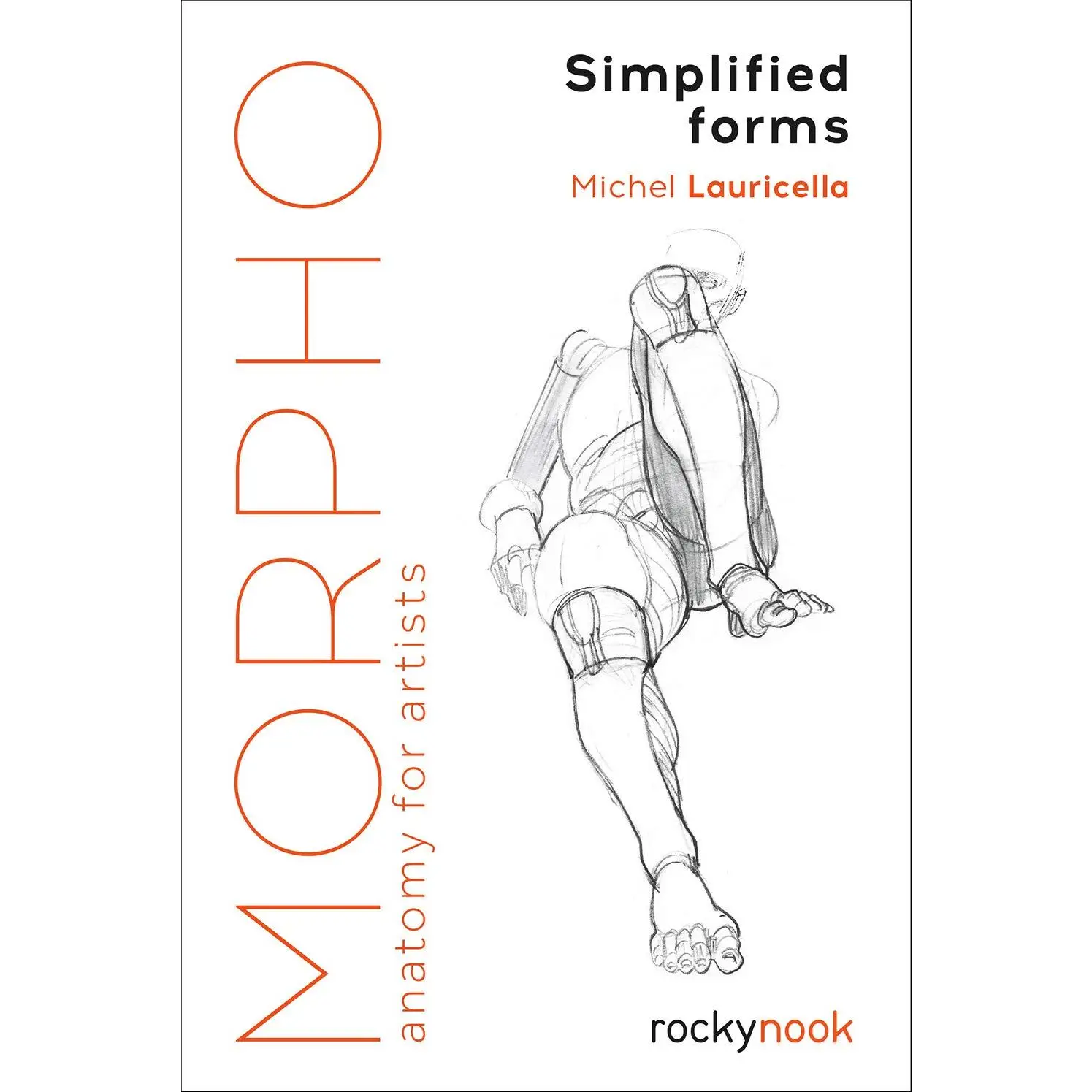 Morpho: Simplified Forms: Anatomy for Artists -- Michel Lauricella - Paperback
