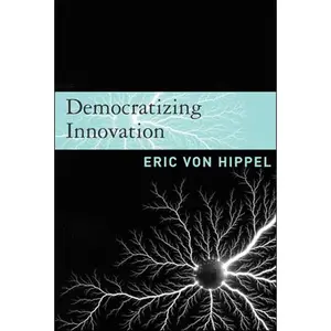 USED Book - Democratizing Innovation by Von Hippel, Eric (Paperback) - english