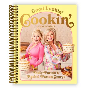 Good Lookin' Cookin': A Year of Meals - A Lifetime of Family, Friends, and Food [A Cookbook] (Spiral Bound)