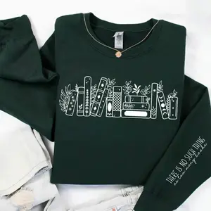 There Is No Such Thing As Too Many Books Womens Sweatshirt Book lover Reading, Book lover Gift Sweatshirt