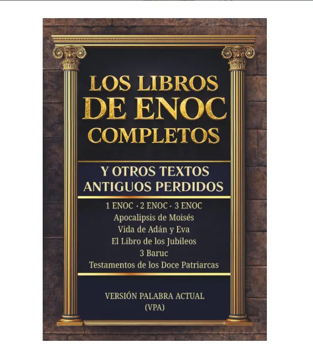 LOS LIBROS DE ENOC COMPLETOS Y OTROS TEXTOS ANTIGUOS PERDIDOS: Edición Completa en Español con Lenguaje Actual y explicaciones de cada Libro. ... doce patriarcas, 3 Baruc (Spanish Edition) - Paperback