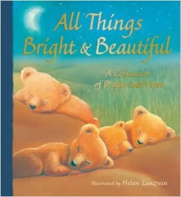 USED Book - All Things Bright & Beautiful, a Collection of Prayer & Verse by Little Tiger Press (Paperback) - english