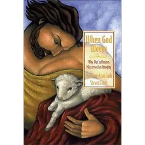 USED-When God Weeps: Why Our Sufferings Matter to the Almighty by Joni Eareckson Tada (Hardcover)