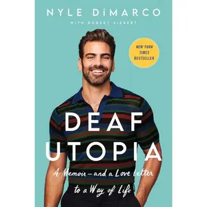 Deaf Utopia: A Memoir—and a Love Letter to a Way of Life by Nyle DiMarco||Robert Siebert [Paperback Book]