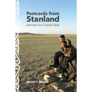 USED-Postcards from Stanland: Journeys in Central Asia by Mould, David H. (Paperback)