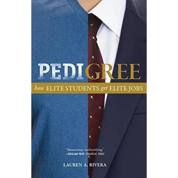 USED Book - Pedigree: How Elite Students Get Elite Jobs by Rivera, Lauren A. (Paperback) - english