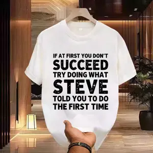 Men'S Funny Steve-Themed Sarcastic Quote T-Shirt - "If At First You Don't Succeed..." Steve Quote - Heavyweight Loose Fit Crew Neck Short Sleeve Casual Streetwear Tee for Daily Wear, Parties & Sports - Funny Gift