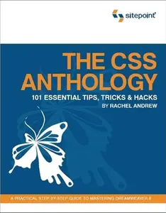 USED-The CSS Anthology: 101 Essential Tips, Tricks & Hacks by Andrew, Rachel (Paperback)