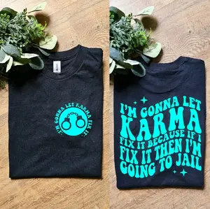 funny im gonna let karma fix it because if i do im going to jail popular humor karma scarcastic retro tee