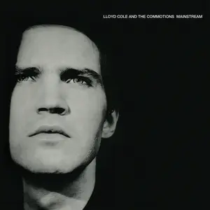 Lloyd Cole and the Commotions - Mainstream - 180gm Vinyl  [VINYL RECORD - LP] 180 Gram, UK - Import