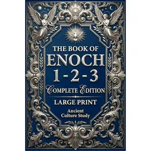 The Book of Enoch Complete Edition 1-2-3 (LARGE PRINT): Restored for Today’s Reader — With Illustrations, Spiritual Commentary,