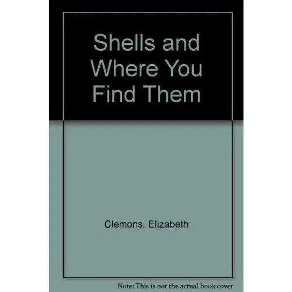 USED-Shells and Where You Find Them by Elizabeth Clemons (Hardcover)