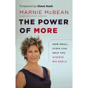 USED-The Power of More: How Small Steps Can Help You Achieve Big Goals by McBean, Marnie (Paperback)