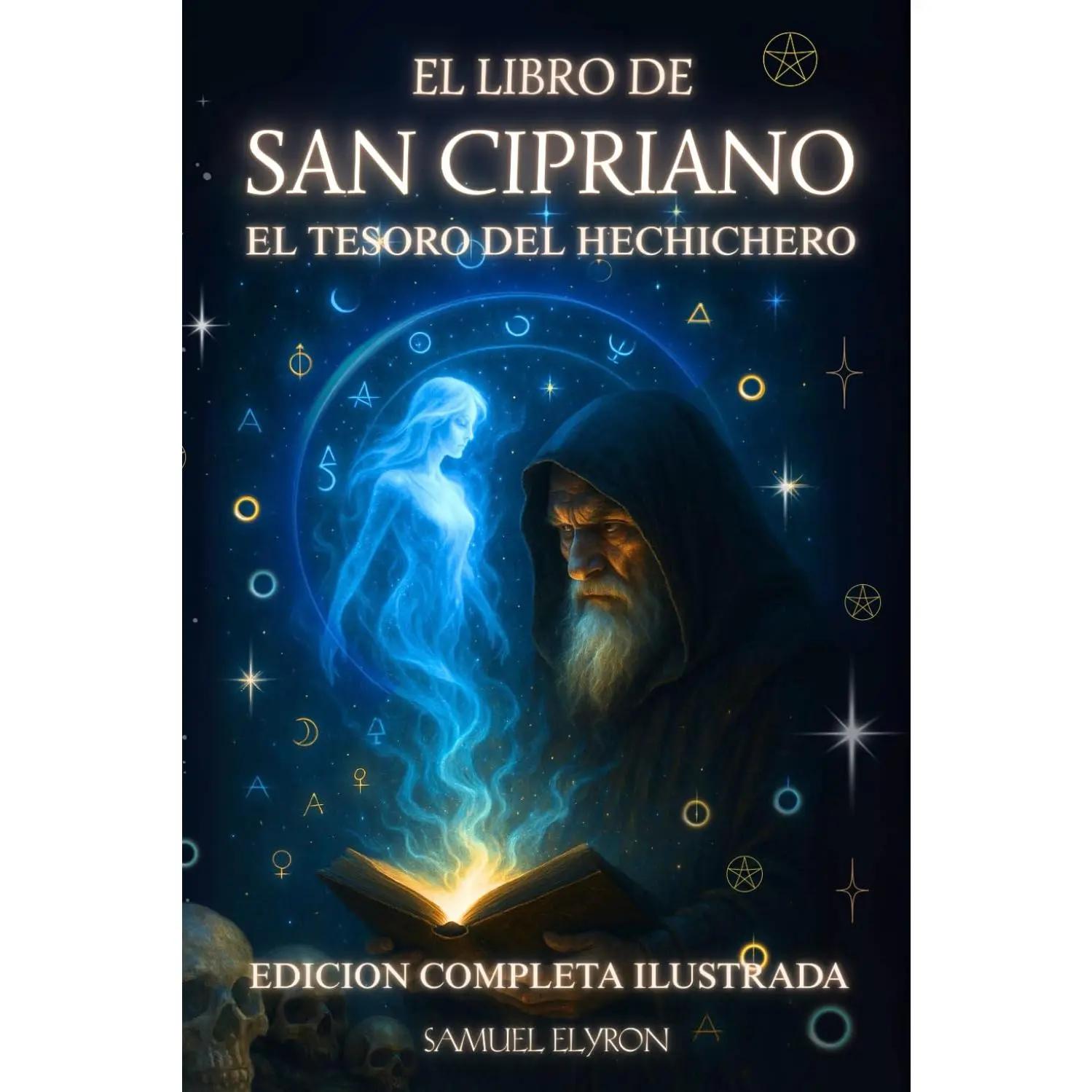 El Libro de San Cipriano: El tesoro del hechicero, EDICION COMPLETA ILUSTRADA, UN CLÁSICO DEL OCULTISMO Y LA MAGIA, El grimorio más famoso de la ... Matte Finish 6 x 9 in (Spanish Edition)